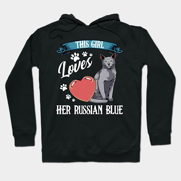 This Girl Loves Her Russian Blue  - Cat Lover Saying Hoodie by Lumio Gifts